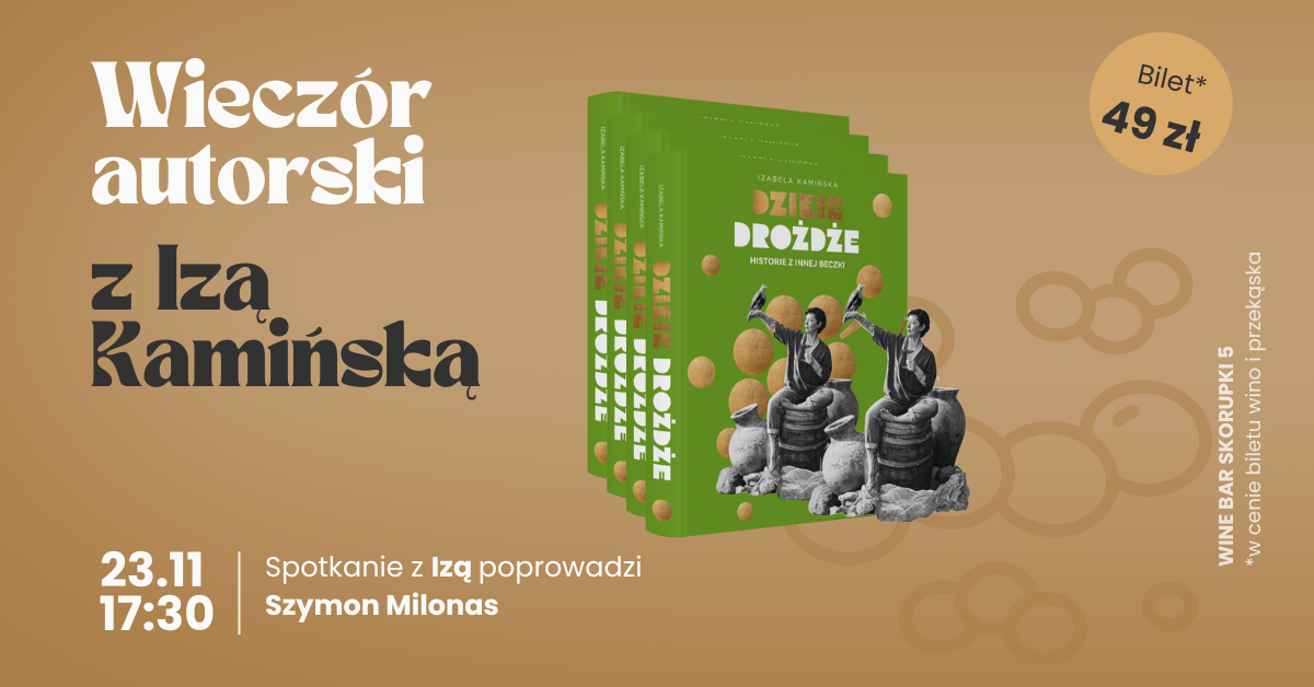 Wieczór autorski z Izą Kamińską – “Dzikie drożdże”